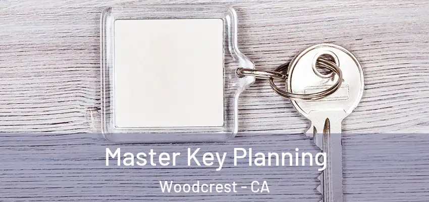  Master Key Planning Woodcrest - CA
